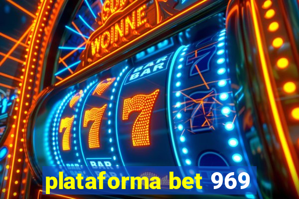 plataforma bet 969